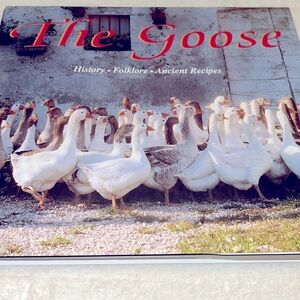 📚BOOK SALE 5 for $20📚 The Goose Book: History, Folklore, Ancient Recipes HC
